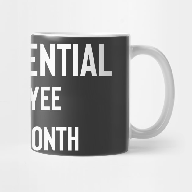 Non-essential Employee Of The Month by Raw Designs LDN